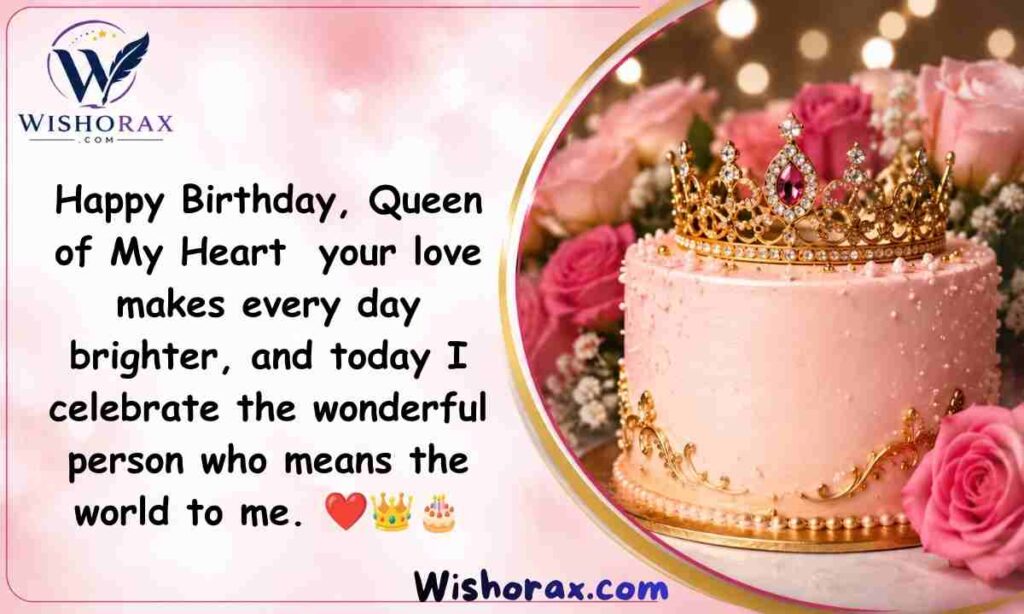 Happy Birthday Queen of my Heart
