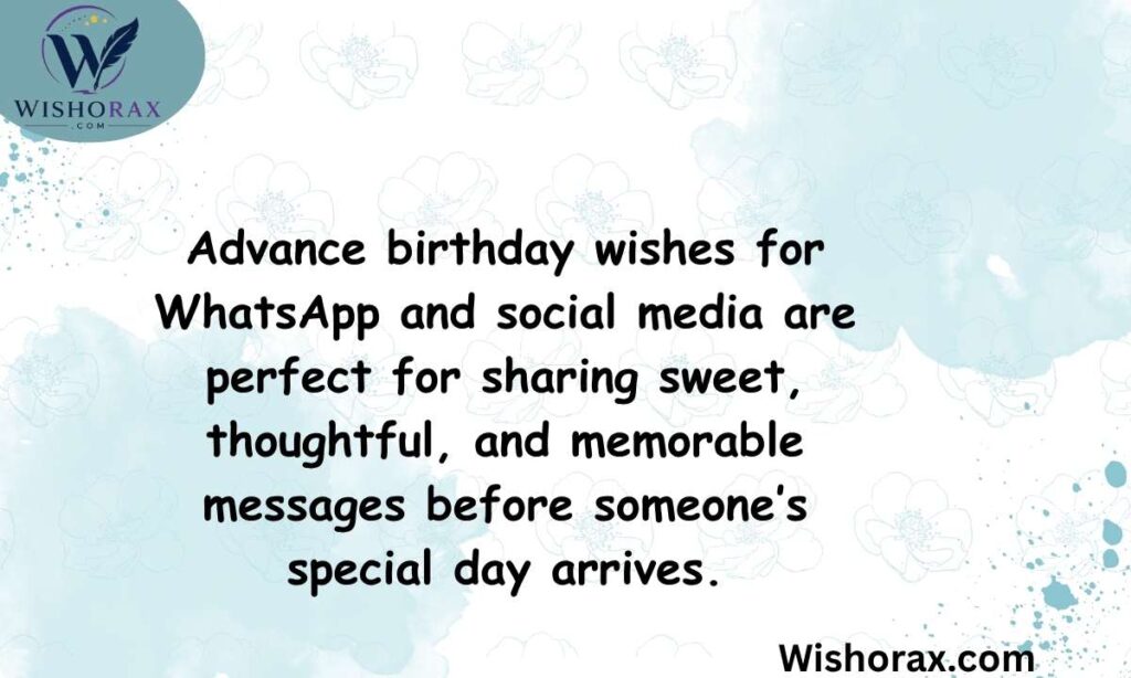 Advance Birthday Wishes for WhatsApp and Social Media