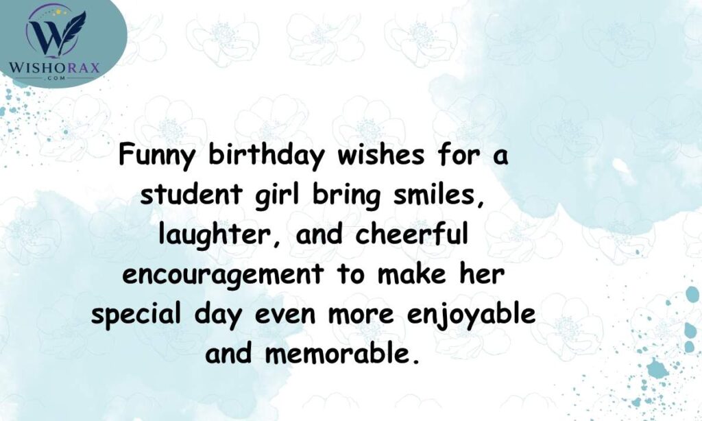 Funny Birthday Wishes for a Student Girl