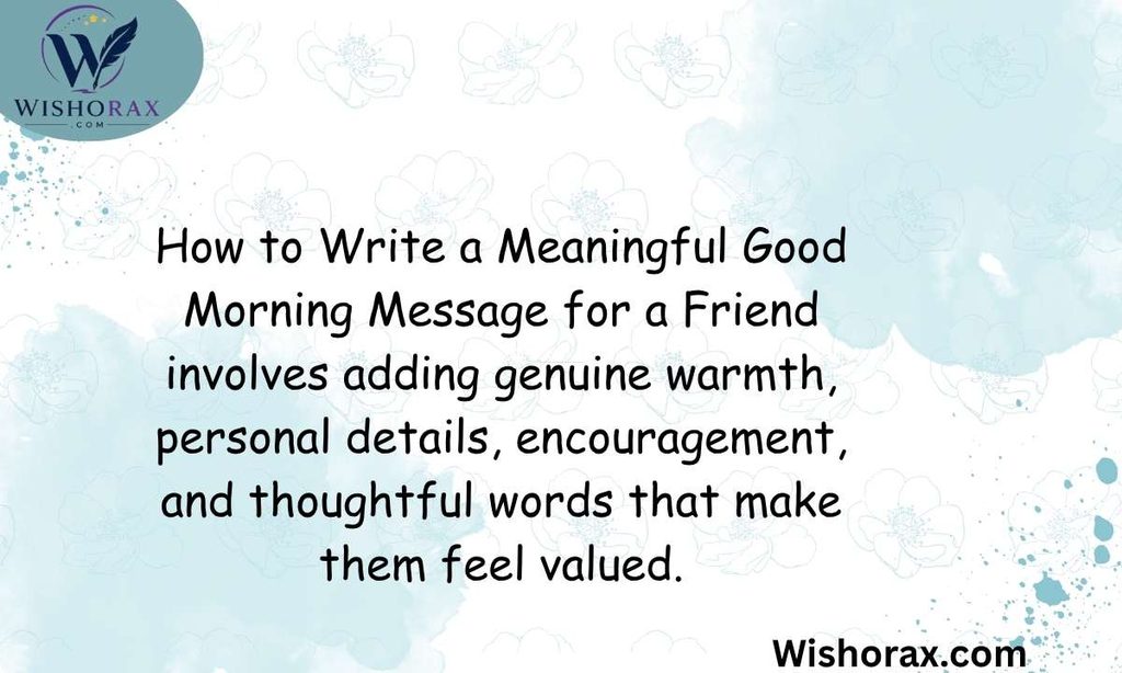 How to Write a Meaningful Good Morning Message for a Friend