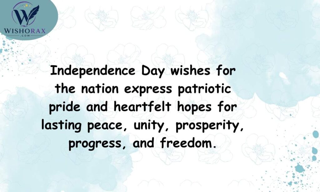 Independence Day Wishes for the Nation
