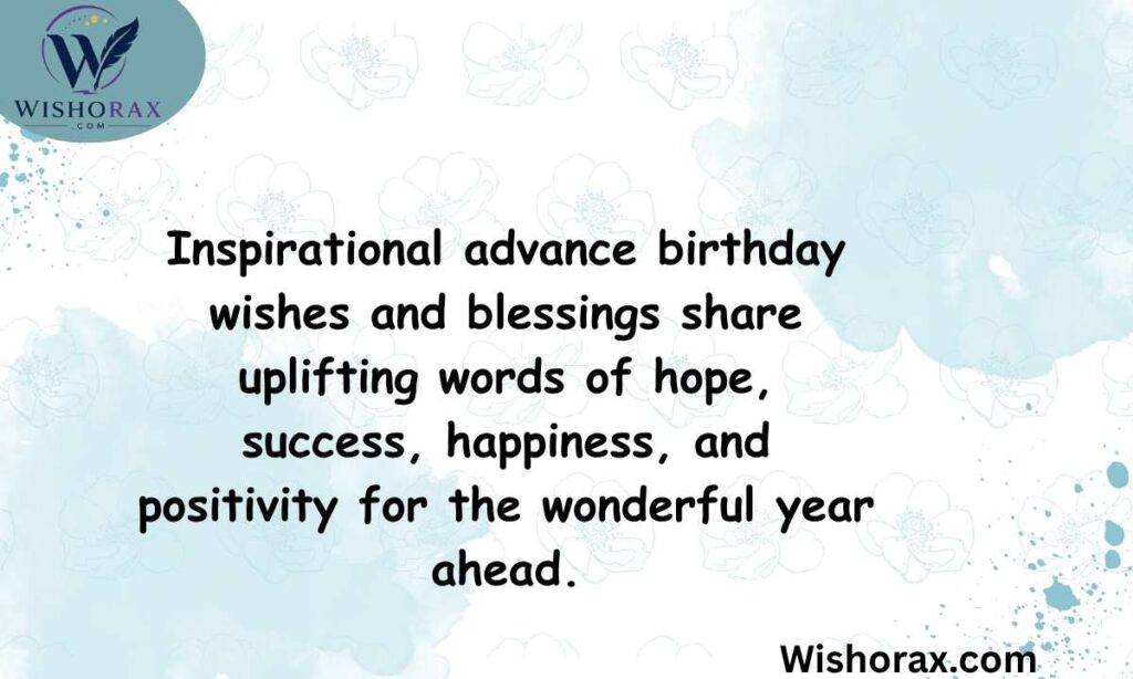 Inspirational Advance Birthday Wishes and Blessings