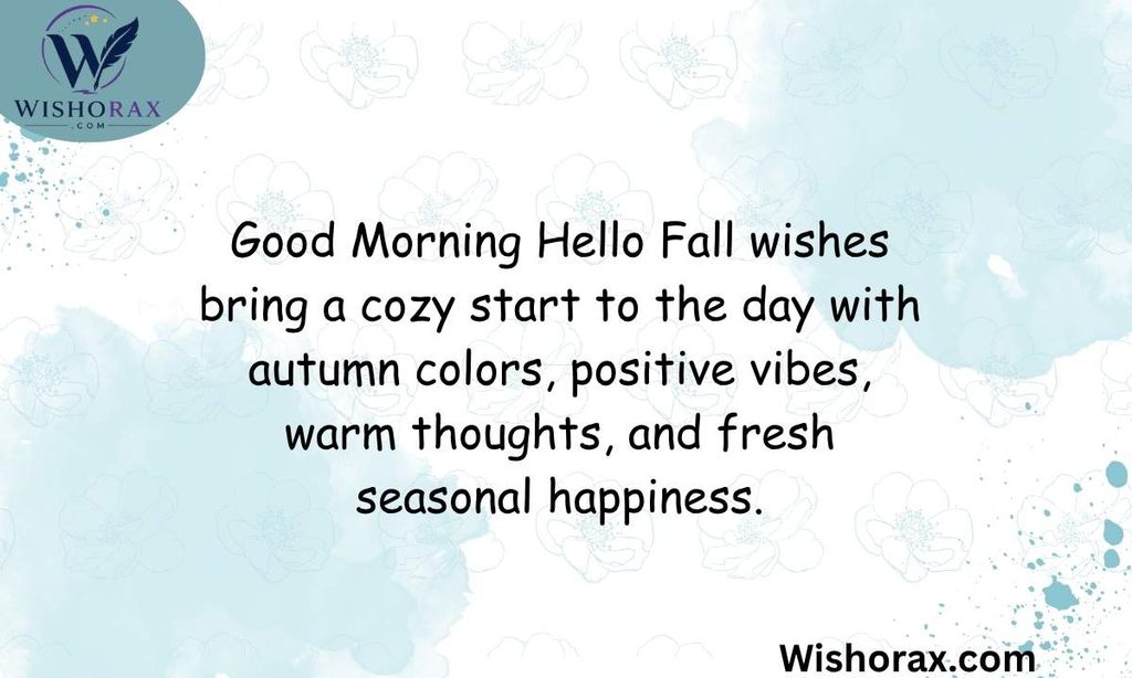 Good Morning Hello Fall Wishes