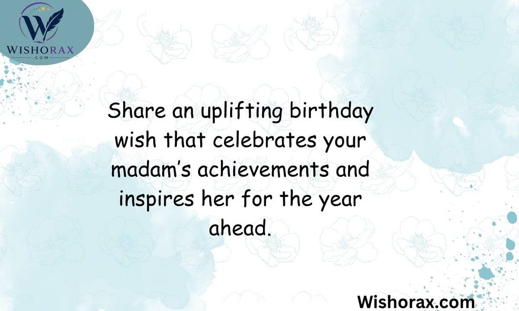 Inspirational and Motivational Birthday Wishes for Madam