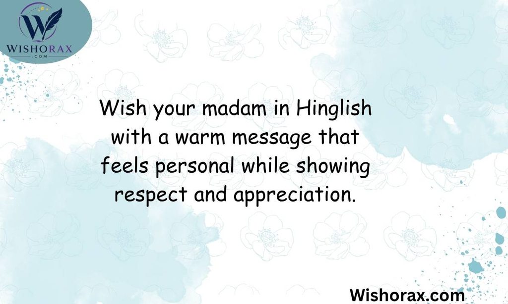 Madam Birthday Wishes in Hindi-English (Hinglish)