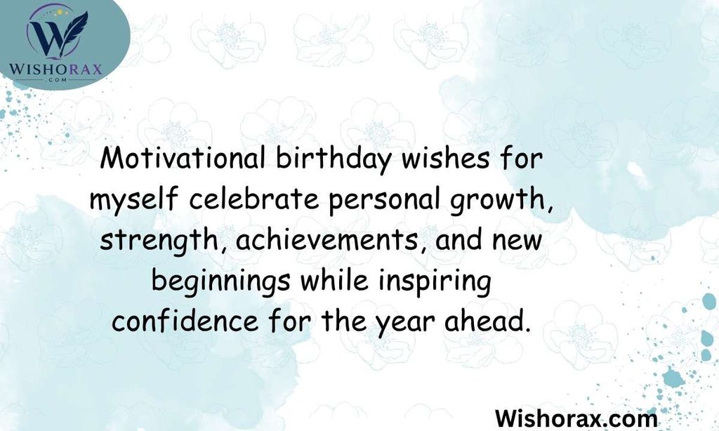 Motivational Birthday Wishes for Myself