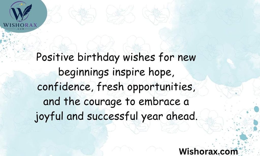 Positive Birthday Wishes for New Beginnings