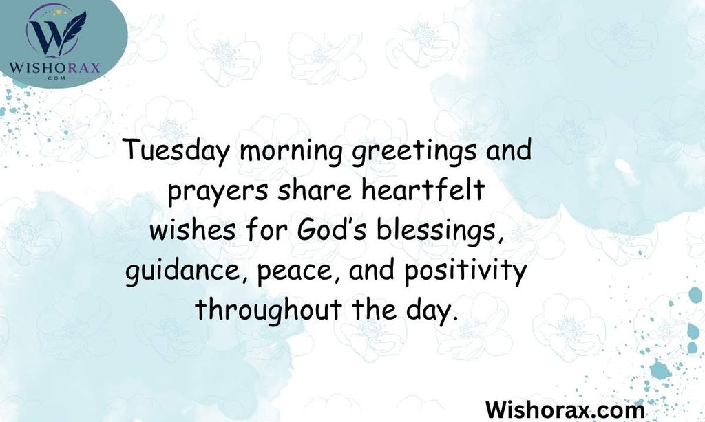 Tuesday Morning Greetings and Prayers