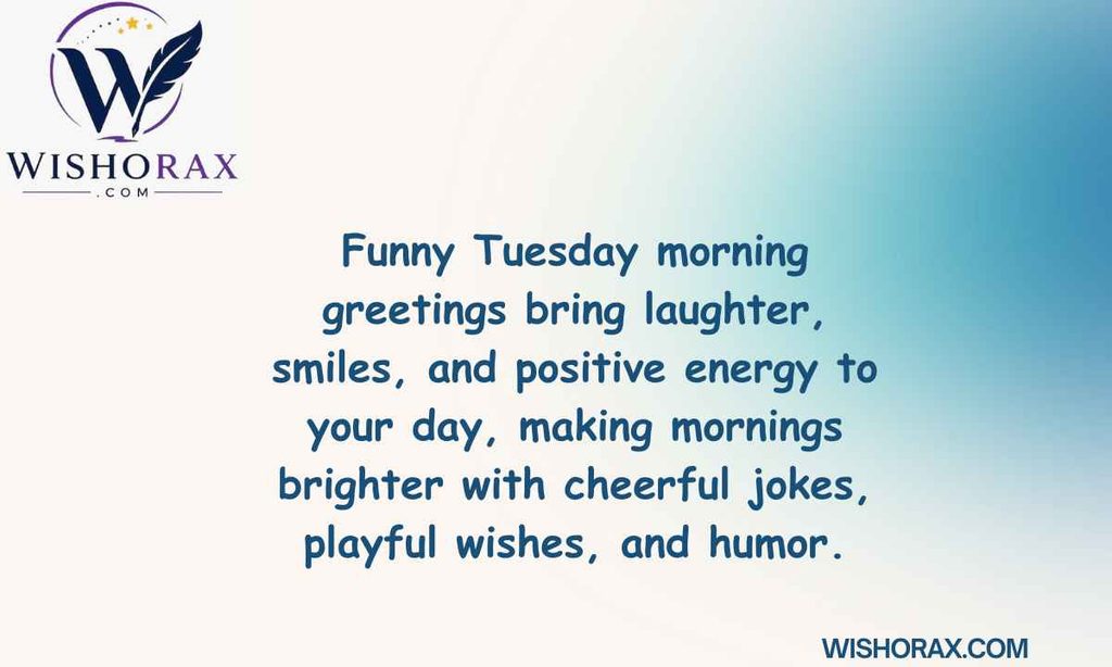 Funny Tuesday Morning Greetings to Make Someone Smile