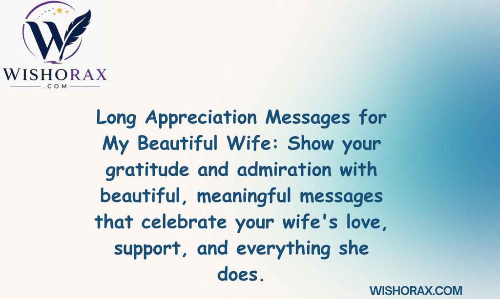 Long Appreciation Messages for My Beautiful Wife