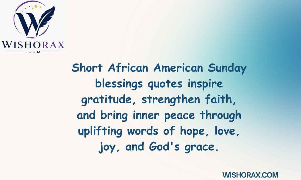 Short African American Sunday Blessings Quotes for Gratitude and Peace